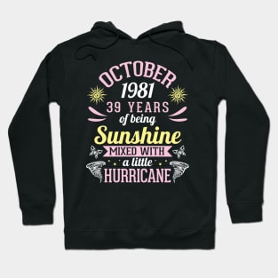 Born In October 1981 Happy 39 Years Of Being Sunshine Mixed Hurricane Mommy Daughter Hoodie